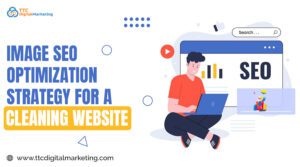 Image SEO Optimization Strategy For A Cleaning Website