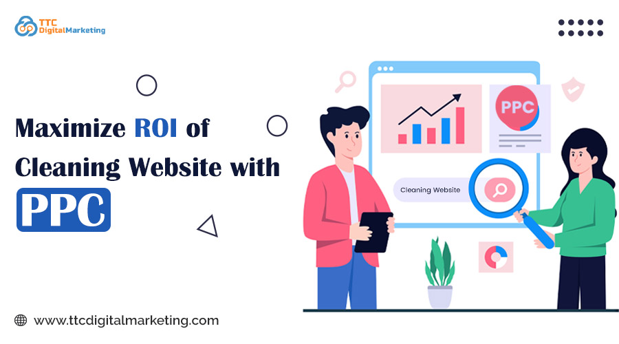Maximize-ROI-of-cleaning-website-with-ppc