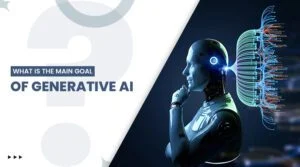 What Is the Main Goal of Generative AI? A Complete Beginner’s Guide