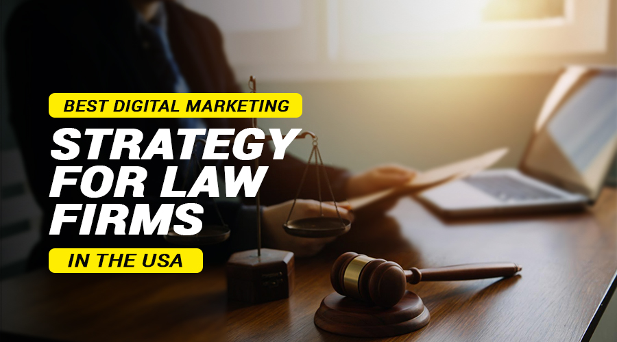 Best Digital Marketing Strategy for Law Firms in the USA